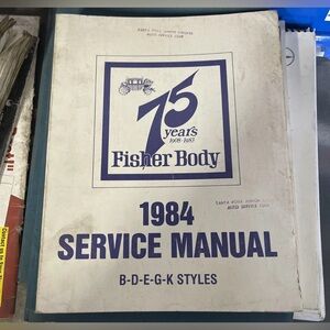 Fisher Body 1984 Service Manual B-D-E-G-K Styles